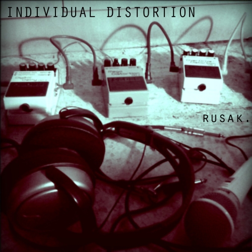 Individual Distortion: Rusak