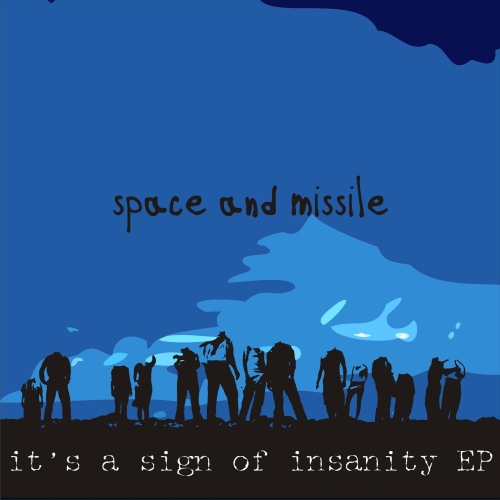 Space and Missile: It’s a Sign of Insanity