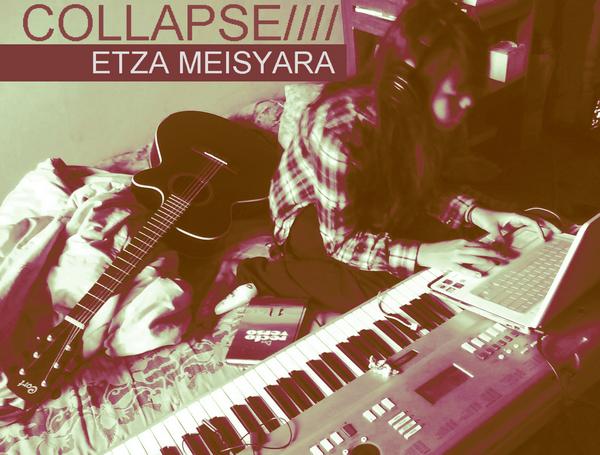 Etza Meisyara: Collapse