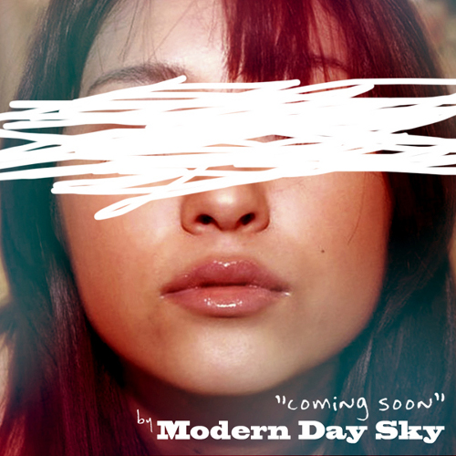Modern Day Sky: Coming Soon